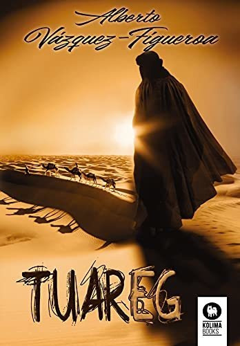 Tuareg (novelas), De Vazquez-figueroa, Alberto. Editorial Kolima, Tapa Tapa Blanda En Español