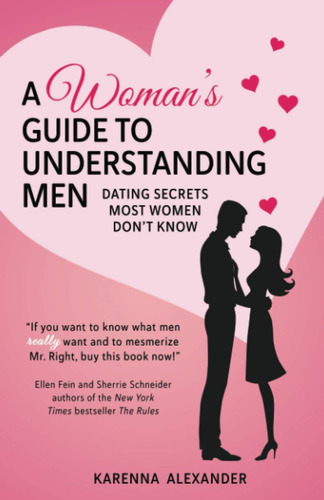 Libro: A Womanøs Guide To Understanding Men: Dating Secrets