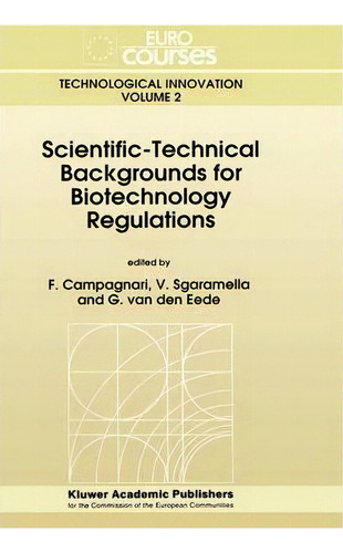 Scientific-technical Backgrounds For Biotechnology Regulations, De F. Campagnari. Editorial Springer, Tapa Dura En Inglés