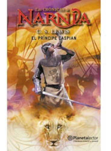 Las Crónicas De Narnia 4: El Príncipe Caspian