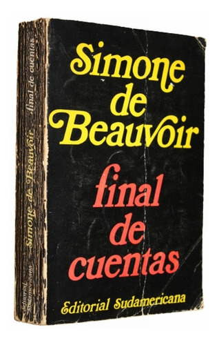 Final De Cuentas - Simone De Beauvoir - Sudamericana 