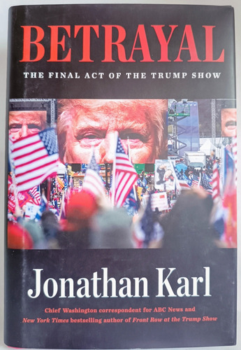 Betrayal Jonathan Karl