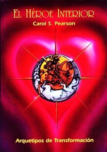 El Heroe Interior - Carol Pearson - Libro Nuevo