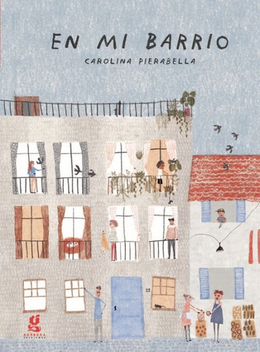 Libro En Mi Barrio - Pierabella, Carolina