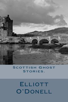 Libro Scottish Ghost Stories. - O'donell, Elliott