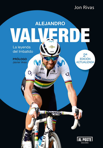 Alejandro Valverde La Leyenda Del Imbatido