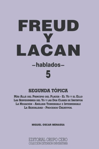 Libro Freud Y Lacan: Segunda Topica 5 Hablados...(ed Españo, de Miguel Oscar Menassa. Editorial grupo cero en español