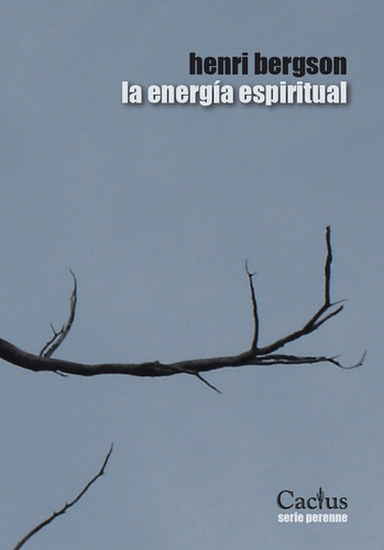 La Energia Espiritual.. - Henri Bergson