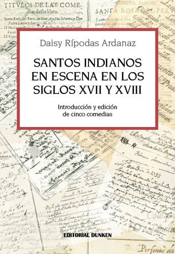 Santos Indianos En Escena En Los Siglos Xvii Y Xviii - Rip 