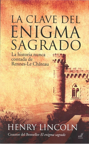 Libro La Clave Del Enigma Sagrado - Henry Lincoln