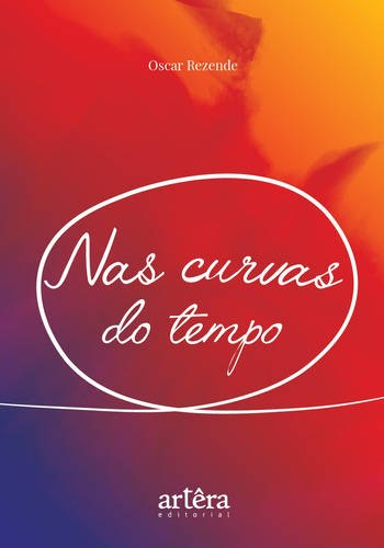 Nas curvas do tempo, de Rezende, Oscar. Appris Editora e Livraria Eireli - ME, capa mole em português, 2019