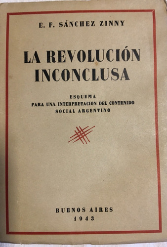 Libro Antiguo La Revolucion Inconclusa Sanchez Zinny
