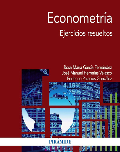 Econometría: Ejercicios Resueltos (economía Y Empresa) / Ros