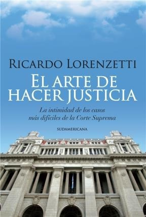 Arte De Hacer Justicia La Intimidad De Los Casos Mas Di  Fi