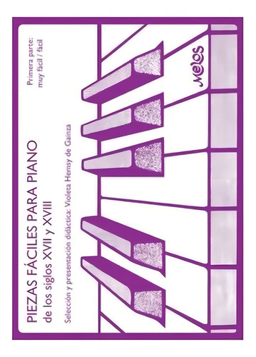 Piezas Faciles Para Pianos / Violeta Hemsy De Gainza