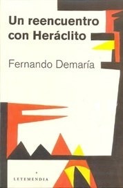 Libro Un Reencuentro Con Heraclito De Fernando Demaria