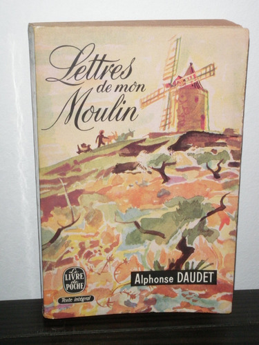 Lettres De Mon Moulin Daudet Fasquelle1964 En Francés