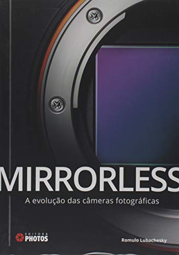 Libro Mirrorless. A Evolução Das Câmeras Fotográficas De Vva