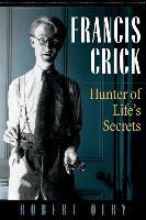 Libro Francis Crick : Hunter Of Life's Secrets - Robert O...