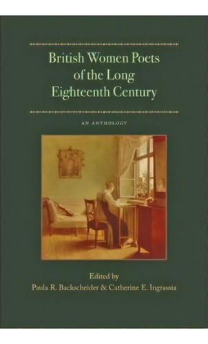 British Women Poets Of The Long Eighteenth Century, De Paula R. Backscheider. Editorial Johns Hopkins University Press, Tapa Blanda En Inglés