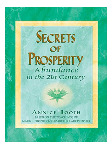 Secrets Of Prosperity - Annice Booth. Eb15