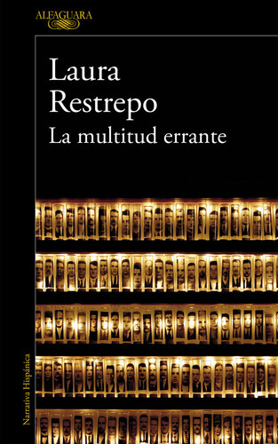 La Multitud Errante, De Restrepo, Laura. Editorial Alfaguara, Tapa Blanda En Español