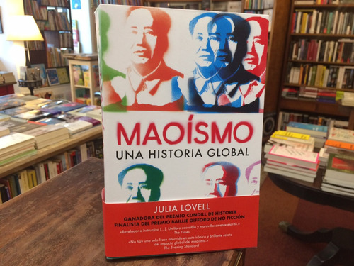 Maoísmo. Una Historia Global - Julia Lovell