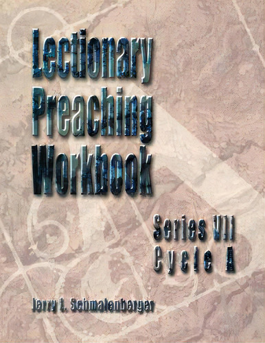 Lectionary Preaching Workbook, Series Vii, Cycle A, De Schmalenberger, Jerry L.. Editorial Css Pub Co, Tapa Blanda En Inglés