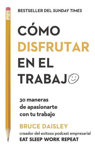 Libro Cómo Disfrutar En El Trabajo