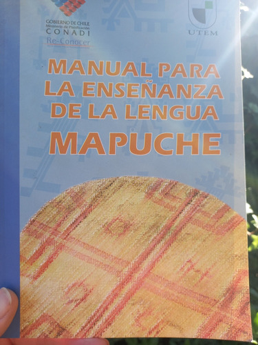 Libro Manual Para La Enseñanza Del Mapudungun,lengua Mapuche