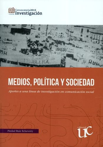 Libro Medios Política Y Sociedad. Aportes A Una Línea De In