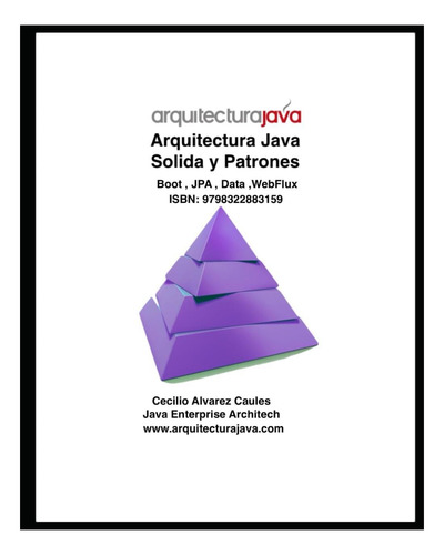 Arquitectura Java Solida Y Patrones (edición En Español)