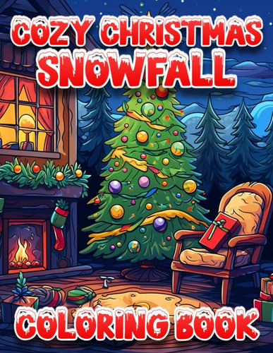 Libro: Cozy Christmas Snowfall Coloring Book: Collection Of