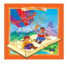 Libro Coleccion Ciantos De Niños Y Niñas Valientes