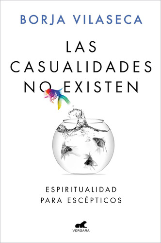 Las Casualidades No Existen - Borja Vilaseca - Vergara