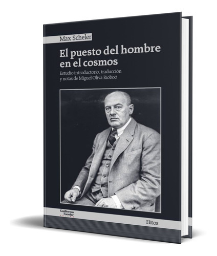El Puesto Del Hombre En El Cosmos, De Max Scheler. Editorial Escolar Y Mayo, Tapa Blanda En Español, 2019