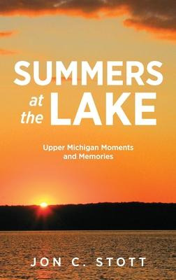 Libro Summers At The Lake : Upper Michigan Moments And Me...