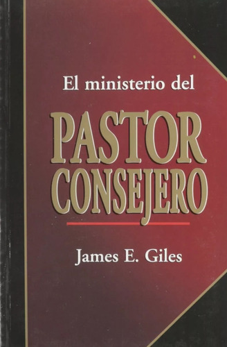 El Ministerio Del Pastor Consejero