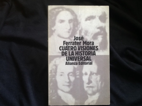 Ferreter Mora Cuatro Visiones Historia Universal Hegel Vico.