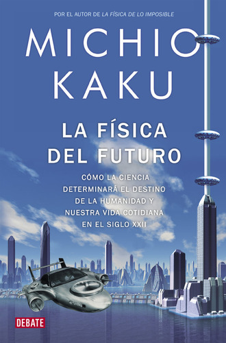 Fisica Del Futuro,la - Kaku, Michio