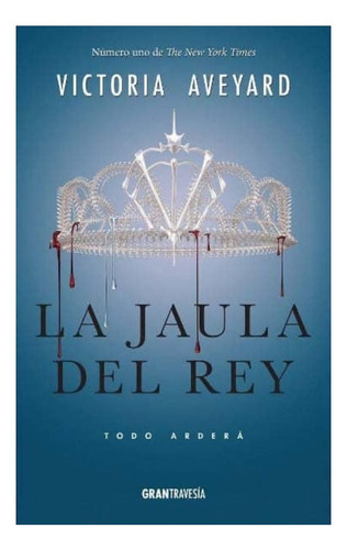 La Jaula Del Rey (la Reina Roja #3)
