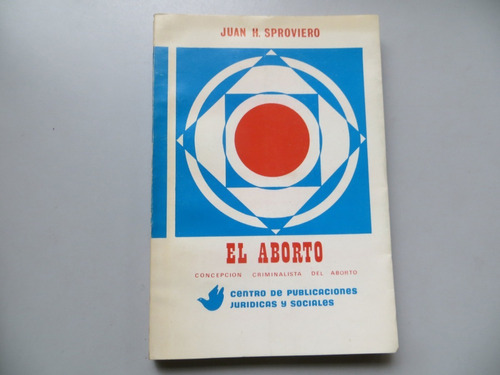 El Aborto Juan H Sproviero 1985