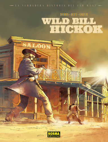 La Verdadera Historia Del Far West 01: La Verdadera Historia Del Far West, De Dobbs., Vol. 1. Editorial Norma Editorial, S.a., Tapa Dura En Español, 2024