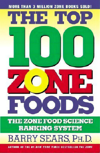 The Top 100 Zone Foods, De Barry Sears. Editorial Jonathan Ball Publishers Sa, Tapa Blanda En Inglés