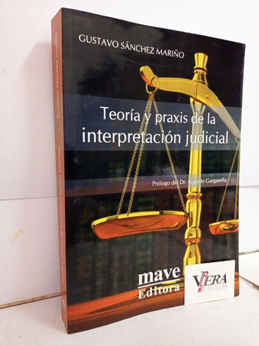 Interpretación Judicial Teoría Y Práxis / Sanchez Mariño G.