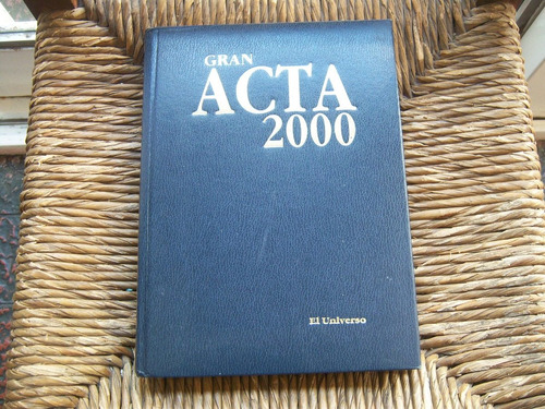 Gran Acta 2000 El Universo . Rialp