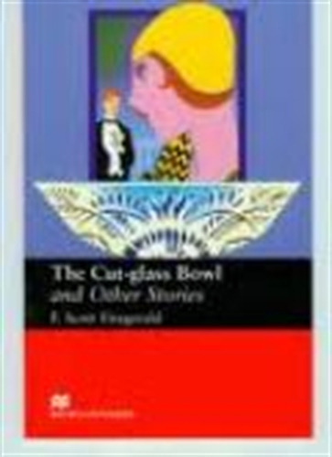 The Cut-glass Bowl And Other Stories - Macmillan Readers Up