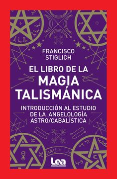 El Libro De La Magia Talismanica   Introducción Al Estu...
