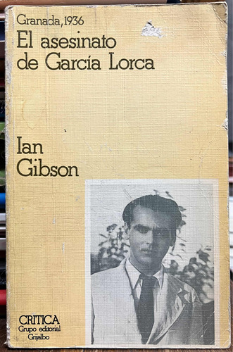 El Asesinato De Garcia Lorca - Ian Gibson Critica