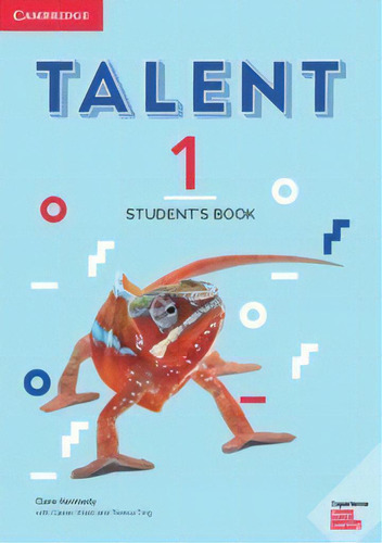 Talent 1 -    Student's Book Kel Ediciones, De Kennedy, Clare & Ward, Ciaran & Ting, Teresa. Editorial Cambridge University Press En Inglés
